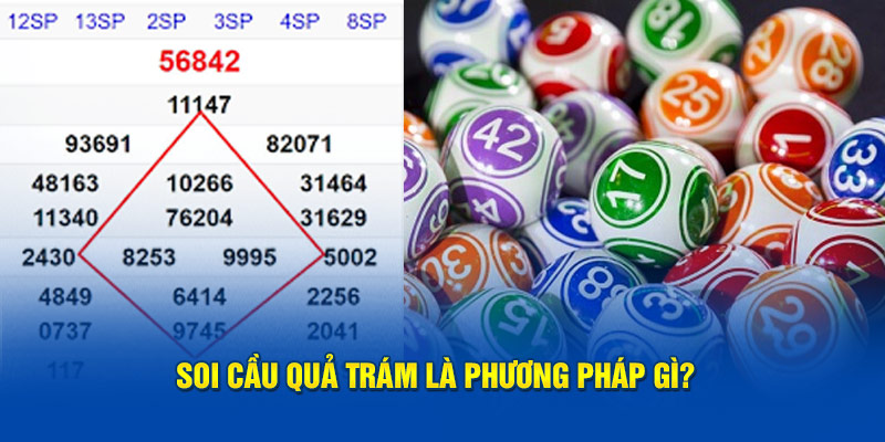 Soi cầu quả trám là phương pháp gì?